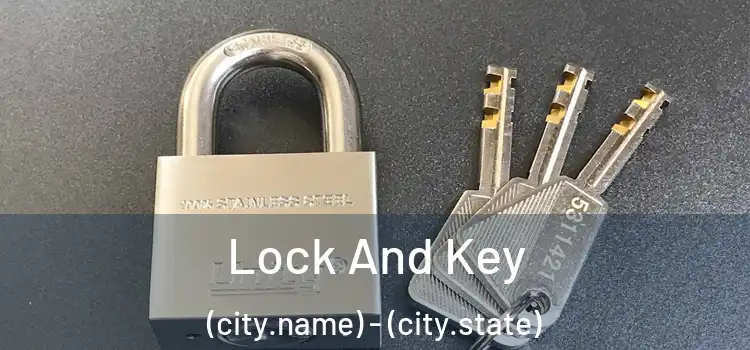 Lock And Key (city.name) - (city.state)